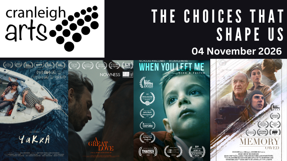 The Choices That Shape Us at Cranleigh Arts — Aevolum Cinema Presents